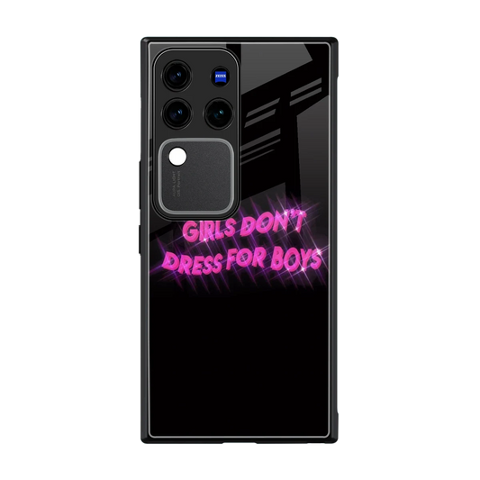 Girls Don't Dress For Boys back phone cover | glass case forvivo v30 pro