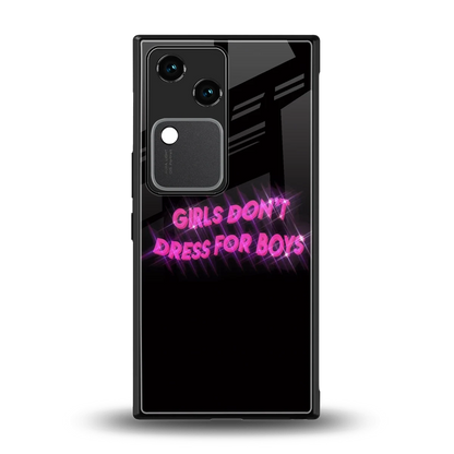 Girls Don't Dress For Boys back phone cover | glass case for vivo v30