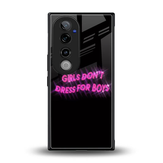 Girls Don't Dress For Boys back phone cover | glass case for vivo v40 pro