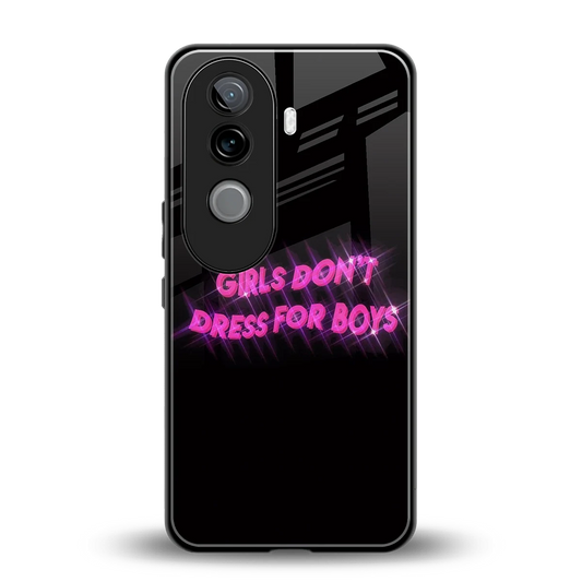 Girls Don't Dress For Boys back phone cover | glass case for vivo v40e