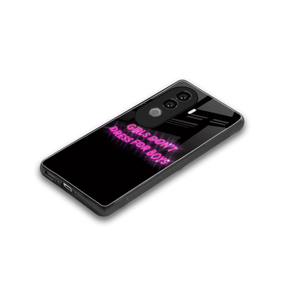 Girls Don't Dress For Boys stylish phone case for vivo v40e | glossy glass and slim fit