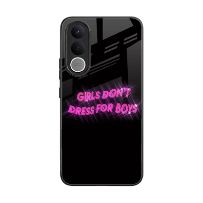 Girls Don't Dress For Boys back phone cover | glass case for vivo v70 fe
