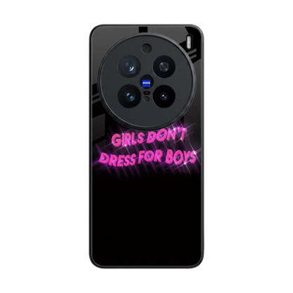 Girls Don't Dress For Boys back phone cover | glass case for vivo x200 pro