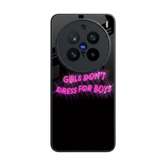 Girls Don't Dress For Boys back phone cover | glass case for vivo x200 pro