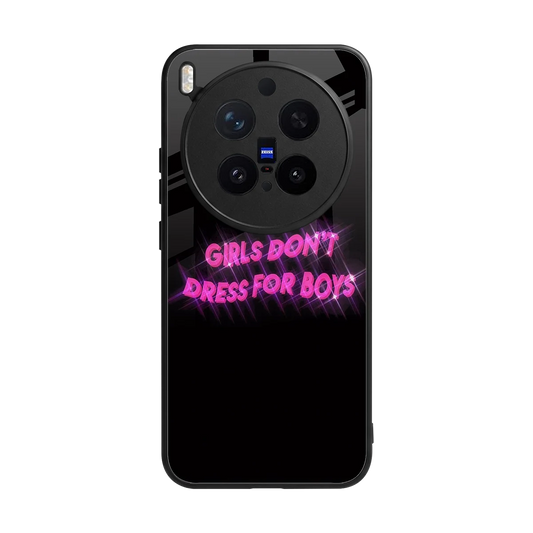 Girls Don't Dress For Boys back phone cover | glass case for vivo x300 pro