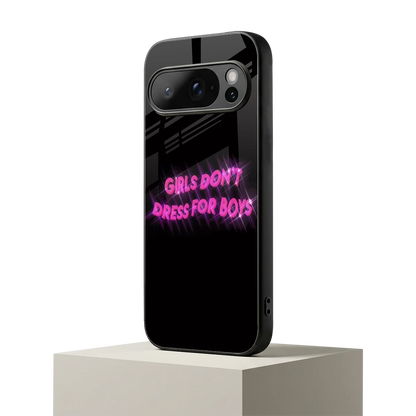 Girls Don't Dress For Boys google pixel 10 pro mobile cover | shockproof glass phone case