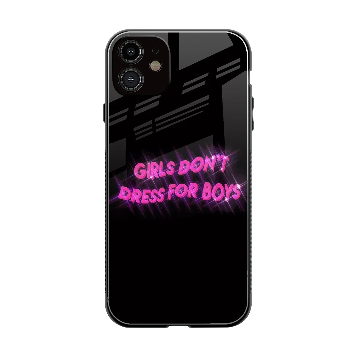 Girls Don't Dress For Boys back phone cover | glass case for iphone 11