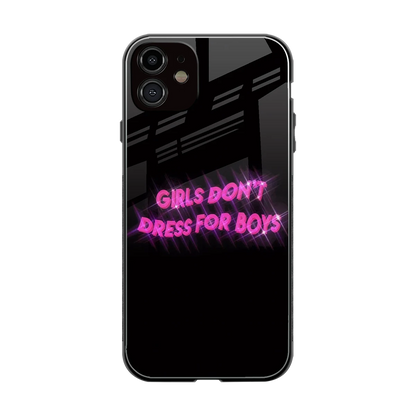Girls Don't Dress For Boys back phone cover | glass case for iphone 11