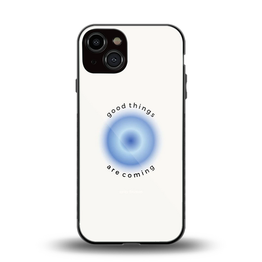 Good Things Are Coming back phone cover | glass case for iphone 13