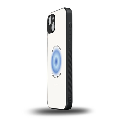 Good Things Are Coming iphone 14 mobile cover | shockproof glass phone case