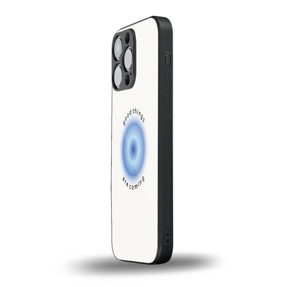 Good Things Are Coming iphone 15 pro max mobile cover | shockproof glass phone case