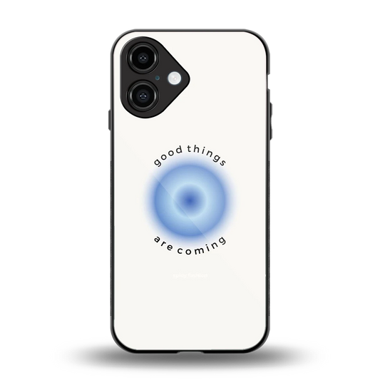 Good Things Are Coming back phone cover | glass case for iphone 16