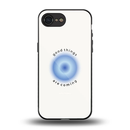 Good Things Are Coming back phone cover | glass case for iphone 17e