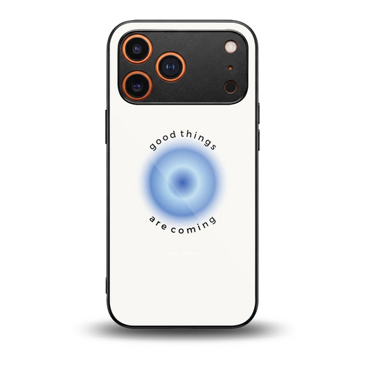 Good Things Are Coming back phone cover | glass case for iphone 17 pro max