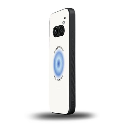 Good Things Are Coming nothing phone 2a mobile cover | shockproof glass phone case