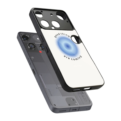 Good Things Are Coming sleek nothing phone 3 cover with tempered glass back and TPU edges