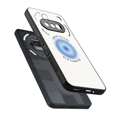 Good Things Are Coming sleek nothing phone 3a cover with tempered glass back and TPU edges