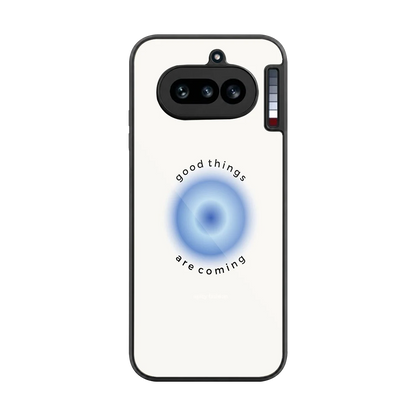 Good Things Are Coming back phone cover | glass case for nothing phone 4a