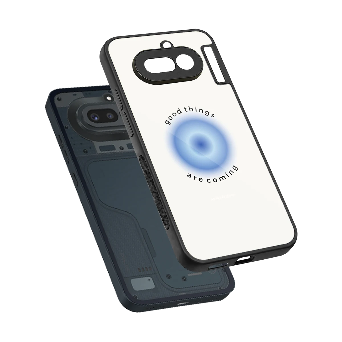 Good Things Are Coming sleek nothing phone 4a cover with tempered glass back and TPU edges