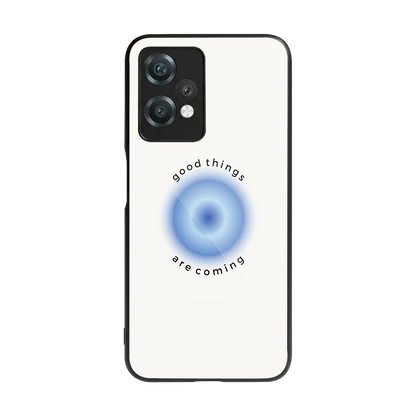 Good Things Are Coming back phone cover | glass case for oneplus nord ce 2 lite
