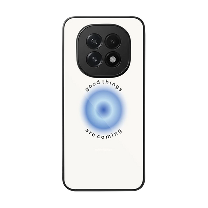 Good Things Are Coming back phone cover | glass case for oppo f29 5g