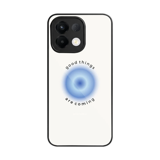 Good Things Are Coming back phone cover | glass case for oppo k13 5g