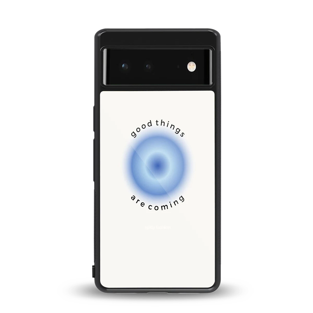 Good Things Are Coming back phone cover | glass case for google pixel 6