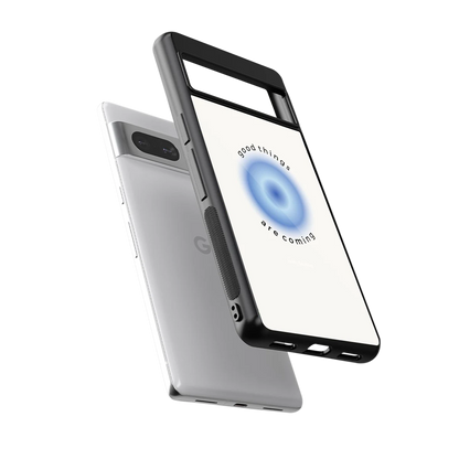 Good Things Are Coming sleek google pixel 7 cover with tempered glass back and TPU edges
