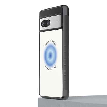 Good Things Are Coming stylish phone case for google pixel 7 | glossy glass and slim fit