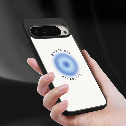 Good Things Are Coming sleek google pixel 9 pro cover with tempered glass back and TPU edges