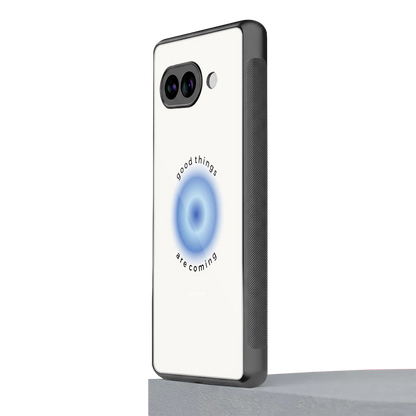 Good Things Are Coming google pixel 10a mobile cover | shockproof glass phone case