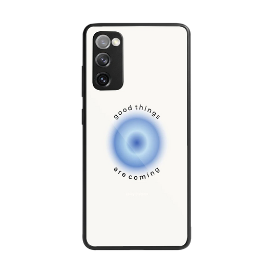 Good Things Are Coming back phone cover | glass case for samsung galaxy s20 fe