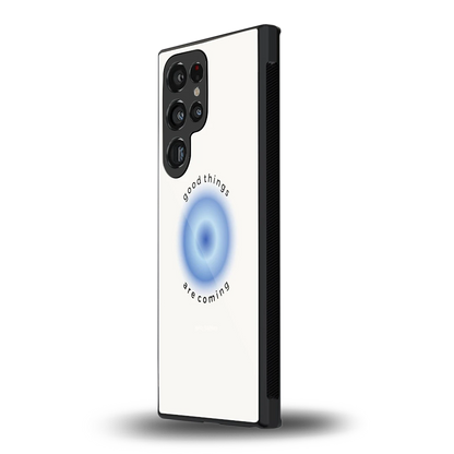 Good Things Are Coming samsung galaxy s23 ultra mobile cover | shockproof glass phone case