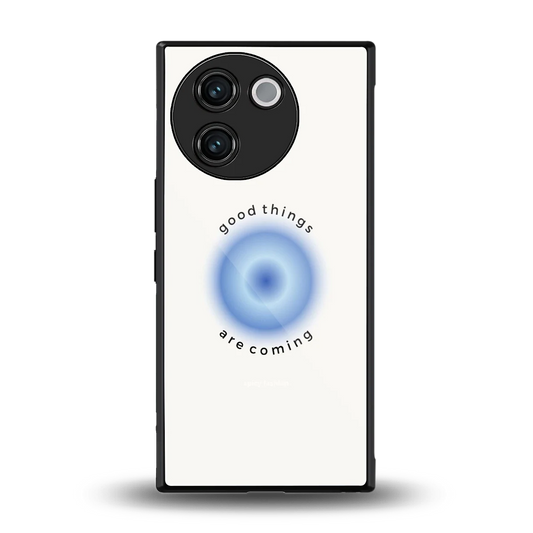 Good Things Are Coming back phone cover | glass case for vivo v30e