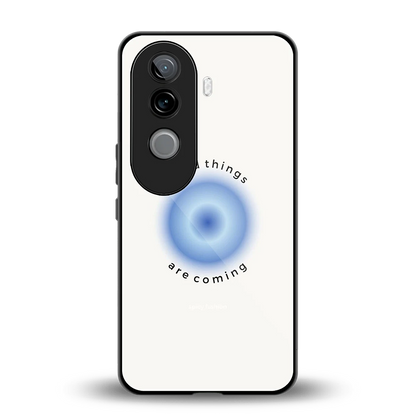 Good Things Are Coming back phone cover | glass case for vivo v40e