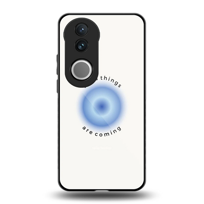 Good Things Are Coming back phone cover | glass case for vivo v50