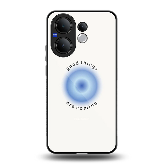 Good Things Are Coming back phone cover | glass case for vivo v60