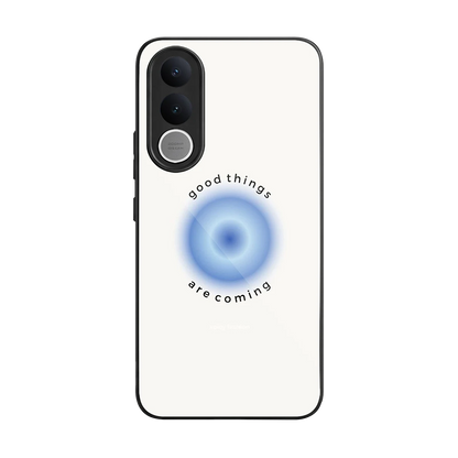 Good Things Are Coming back phone cover | glass case for vivo v70 fe