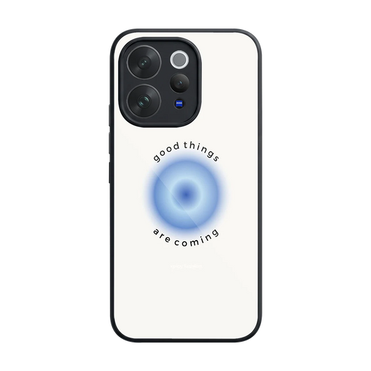Good Things Are Coming back phone cover | glass case for vivo v70 elite