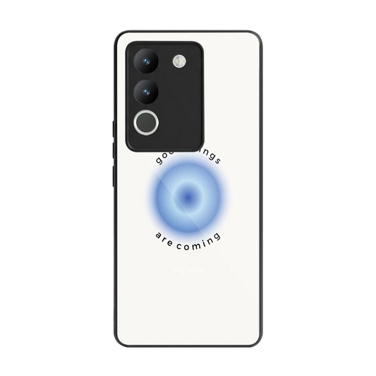 Good Things Are Coming back phone cover | glass case for vivo y200 5g
