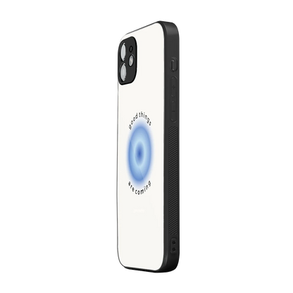 Good Things Are Coming iphone 11 mobile cover | shockproof glass phone case