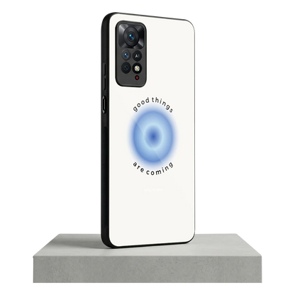 Good Things Are Coming redmi note 11 pro mobile cover | shockproof glass phone case