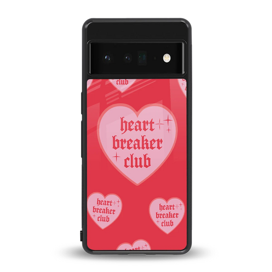 Heart Breaker Club back phone cover | glass case for google pixel 6 pro