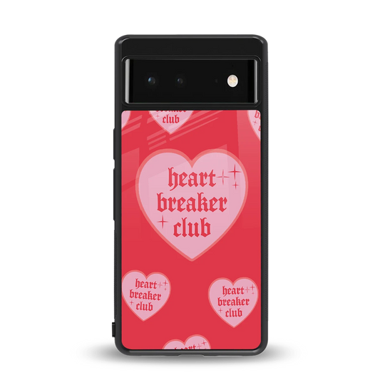 Heart Breaker Club back phone cover | glass case for google pixel 6a