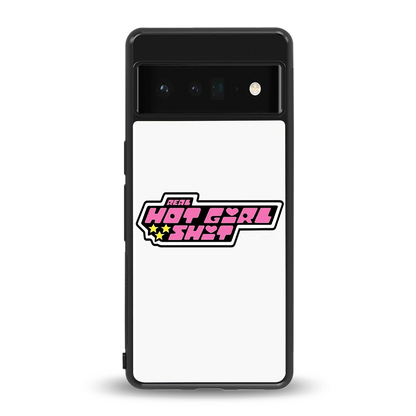 Hot Girl Energy back phone cover | glass case for google pixel 6 pro