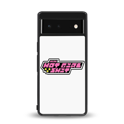 Hot Girl Energy back phone cover | glass case for google pixel 6a