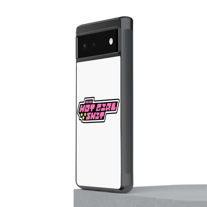 Hot Girl Energy stylish phone case for google pixel 6a | glossy glass and slim fit
