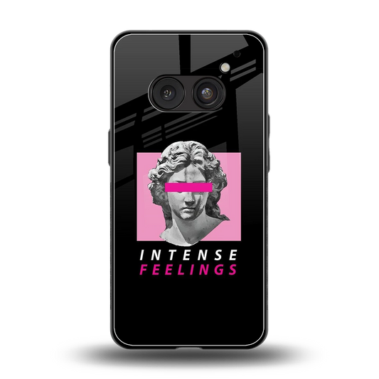Intense Feelings back phone cover | glass case for nothing phone 2a plus