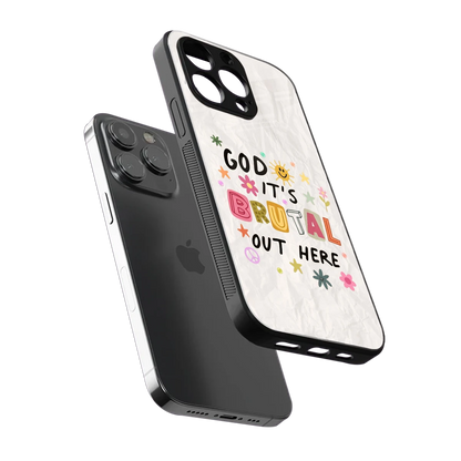 It's Brutal Out Here sleek iphone 13 pro cover with tempered glass back and TPU edges