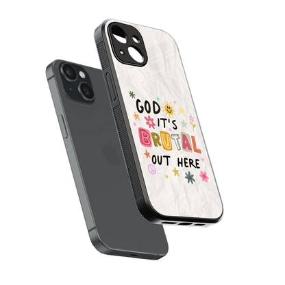 It's Brutal Out Here sleek iphone 13 cover with tempered glass back and TPU edges